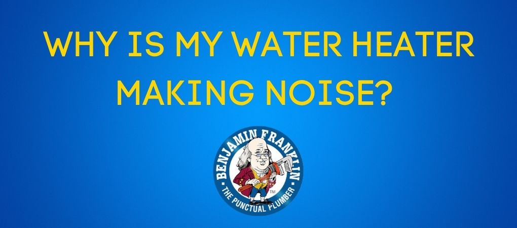 Why is my water heater making noise?