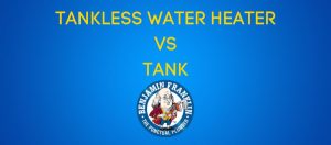 Tankless Water Heater vs Tank