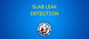 Slab Leak Detection Benjamin Franklin Plumbing Duncanville